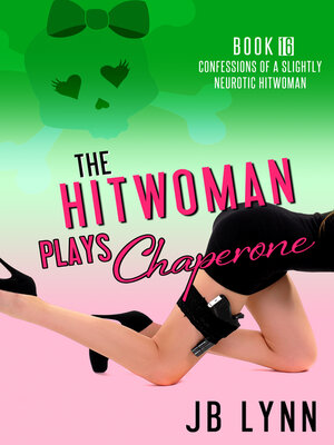 cover image of The Hitwoman Plays Chaperone